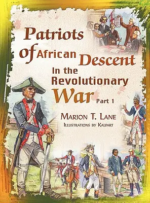 Patrioten afrikanischer Abstammung im Revolutionskrieg: Teil 1 - Patriots of African Descent in the Revolutionary War: Part 1