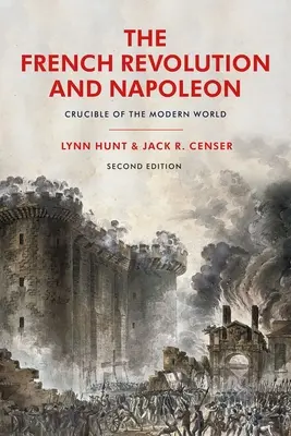 Die Französische Revolution und Napoleon: Schmelztiegel der modernen Welt - The French Revolution and Napoleon: Crucible of the Modern World