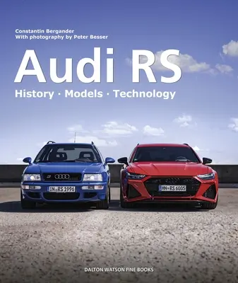 Audi RS: Geschichte - Modelle - Technik - Audi RS: History - Models - Technology