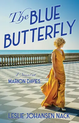 Der blaue Schmetterling: Ein Roman von Marion Davies - The Blue Butterfly: A Novel of Marion Davies