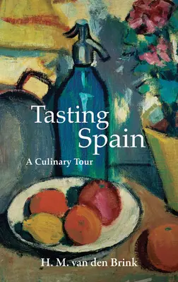Spanien probieren: Eine kulinarische Reise - Tasting Spain: A Culinary Tour