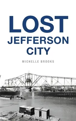 Verlorenes Jefferson City - Lost Jefferson City