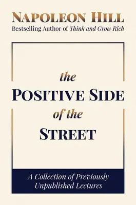 Die positive Seite der Straße: Eine Sammlung von bisher unveröffentlichten Vorträgen - The Positive Side of the Street: A Collection of Previously Unpublished Lectures