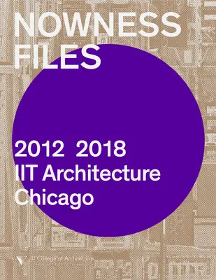 Nowness Files: 2012-2018 Iit Architektur Chicago - Nowness Files: 2012-2018 Iit Architecture Chicago