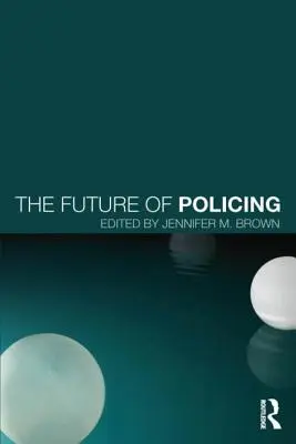 Die Zukunft der Polizeiarbeit - The Future of Policing