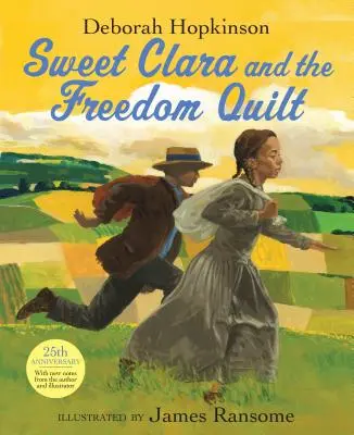 Die süße Clara und der Freiheits-Quilt - Sweet Clara and the Freedom Quilt