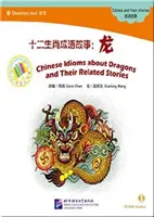 Chinesische Redewendungen über Drachen und die dazugehörigen Geschichten - Chinese Idioms about Dragons and Their Related Stories