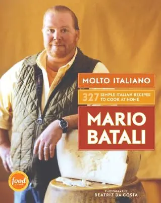 Molto Italiano: 327 einfache italienische Rezepte zum Nachkochen - Molto Italiano: 327 Simple Italian Recipes to Cook at Home
