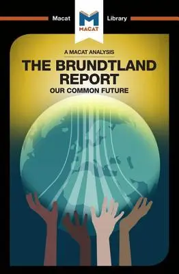 Eine Analyse des Berichts der Brundtland-Kommission Unsere gemeinsame Zukunft - An Analysis of the Brundtland Commission's Our Common Future