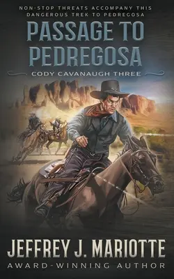 Passage nach Pedregosa: Ein klassischer Western - Passage To Pedregosa: A Classic Western