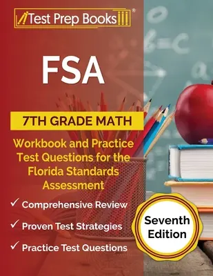 FSA 7th Grade Math Workbook and Practice Test Questions for the Florida Standards Assessment [Siebte Ausgabe] - FSA 7th Grade Math Workbook and Practice Test Questions for the Florida Standards Assessment [Seventh Edition]