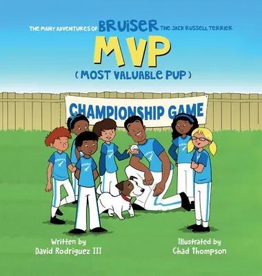 Die vielen Abenteuer von Bruiser, dem Jack Russell Terrier MVP (Most Valuable Pup) - The Many Adventures of Bruiser The Jack Russell Terrier MVP (Most Valuable Pup)