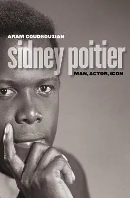 Sidney Poitier: Mensch, Schauspieler, Ikone - Sidney Poitier: Man, Actor, Icon