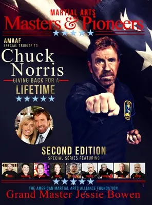 Martial Arts Masters & Pioneers Tribute to Chuck Norris: Ein Leben lang zurückgeben Band 2 - Martial Arts Masters & Pioneers Tribute to Chuck Norris: Giving Back for a Lifetime Volume 2