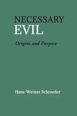 Notwendiges Übel: Ursprung und Zweck - Necessary Evil: Origin and Purpose