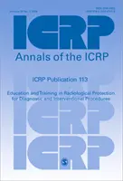 ICRP-Veröffentlichung 113 - Ausbildung und Training im Strahlenschutz für diagnostische und interventionelle Verfahren - ICRP Publication 113 - Education and Training in Radiological Protection for Diagnostic and Interventional Procedures