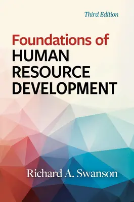Foundations of Human Resource Development, Dritte Auflage - Foundations of Human Resource Development, Third Edition