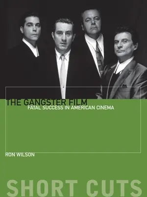 Der Gangsterfilm: Fataler Erfolg im amerikanischen Kino - The Gangster Film: Fatal Success in American Cinema