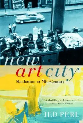 Neue Kunststadt: Manhattan in der Mitte des Jahrhunderts - New Art City: Manhattan at Mid-Century