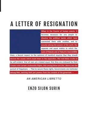 Ein Rücktrittsgesuch: Ein amerikanisches Libretto - A Letter of Resignation: An American Libretto