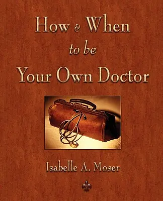 Wie und wann Sie Ihr eigener Arzt sein können - How and When to be Your Own Doctor
