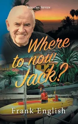 Wohin jetzt, Jack?: Band Sieben - Where to now Jack?: Volume Seven
