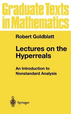Vorlesungen über die Hyperreale: Eine Einführung in die Nicht-Standard-Analyse - Lectures on the Hyperreals: An Introduction to Nonstandard Analysis