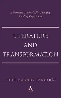 Literatur und Transformation: Eine erzählerische Studie über lebensverändernde Leseerfahrungen - Literature and Transformation: A Narrative Study of Life-Changing Reading Experiences
