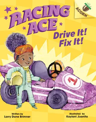 Racing Ace: Drive It! Repariere es! Ein Eichel-Buch - Racing Ace: Drive It! Fix It!: An Acorn Book