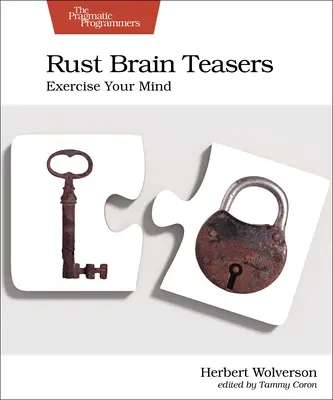 Rust Brain Teasers: Trainieren Sie Ihren Verstand - Rust Brain Teasers: Exercise Your Mind