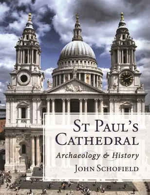 St. Pauls Kathedrale: Archäologie und Geschichte - St Paul's Cathedral: Archaeology and History