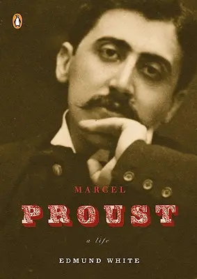 Marcel Proust: Ein Leben - Marcel Proust: A Life