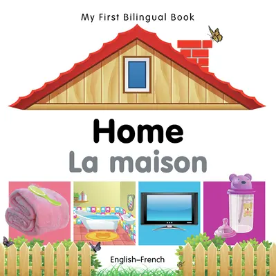 Mein erstes zweisprachiges Buch - Zuhause (Englisch-Französisch) - My First Bilingual Book-Home (English-French)