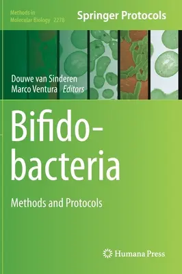 Bifidobakterien: Methoden und Protokolle - Bifidobacteria: Methods and Protocols