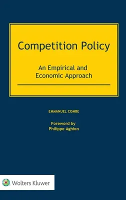 Wettbewerbspolitik: Ein empirischer und ökonomischer Ansatz - Competition Policy: An Empirical and Economic Approach