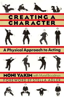 Einen Charakter erschaffen: Eine körperliche Annäherung an die Schauspielerei - Creating a Character: A Physical Approach to Acting