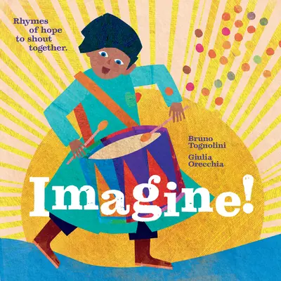 Stell dir vor! Reime der Hoffnung zum Mitschreien - Imagine!: Rhymes of Hope to Shout Together