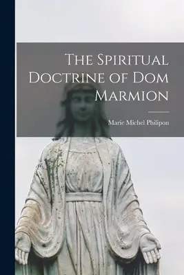 Die geistliche Lehre von Dom Marmion - The Spiritual Doctrine of Dom Marmion
