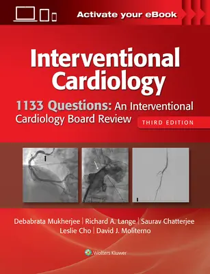 1133 Fragen: Ein Überblick über die Interventionelle Kardiologie - 1133 Questions: An Interventional Cardiology Board Review