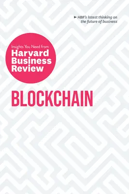 Blockchain: Die Einblicke, die Sie brauchen, von Harvard Business Review - Blockchain: The Insights You Need from Harvard Business Review