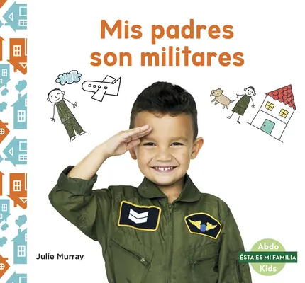 MIS Padres Son Militares (Meine Militäreltern) - MIS Padres Son Militares (My Military Parent)