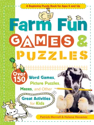 Bauernhof-Spaß-Spiele & Puzzles: Über 150 Wortspiele, Bilderrätsel, Mazes und andere tolle Aktivitäten für Kinder - Farm Fun Games & Puzzles: Over 150 Word Games, Picture Puzzles, Mazes, and Other Great Activities for Kids