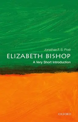 Elizabeth Bishop: Eine sehr kurze Einführung - Elizabeth Bishop: A Very Short Introduction