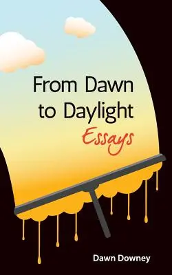 Von der Morgendämmerung zum Tageslicht: Aufsätze - From Dawn to Daylight: Essays