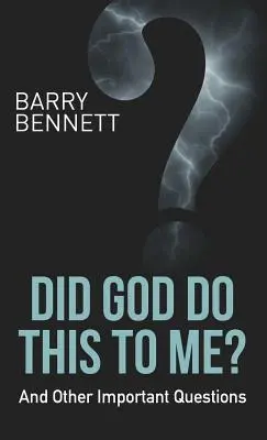 Hat Gott mir das angetan? Und andere wichtige Fragen - Did God Do This to Me?: And Other Important Questions