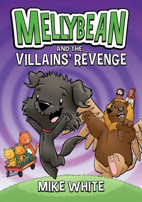 Mellybean und die Rache der Schurken - Mellybean and the Villains' Revenge