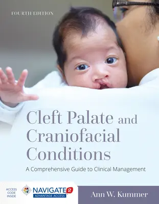 Gaumenspalten und kraniofaziale Erkrankungen: Ein umfassender Leitfaden für das klinische Management: Ein umfassender Leitfaden für das klinische Management - Cleft Palate and Craniofacial Conditions: A Comprehensive Guide to Clinical Management: A Comprehensive Guide to Clinical Management