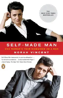 Self-Made Man: Das Jahr einer als Mann verkleideten Frau - Self-Made Man: One Woman's Year Disguised as a Man