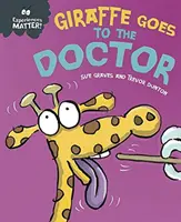 Erlebnisse sind wichtig: Die Giraffe geht zum Arzt - Experiences Matter: Giraffe Goes to the Doctor