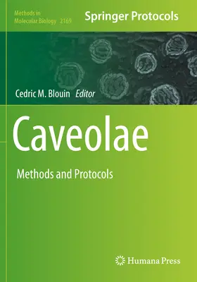 Caveolae: Methoden und Protokolle - Caveolae: Methods and Protocols